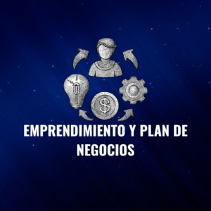 EMPRENDIMIENTO Y PLAN DE NEGOCIOS